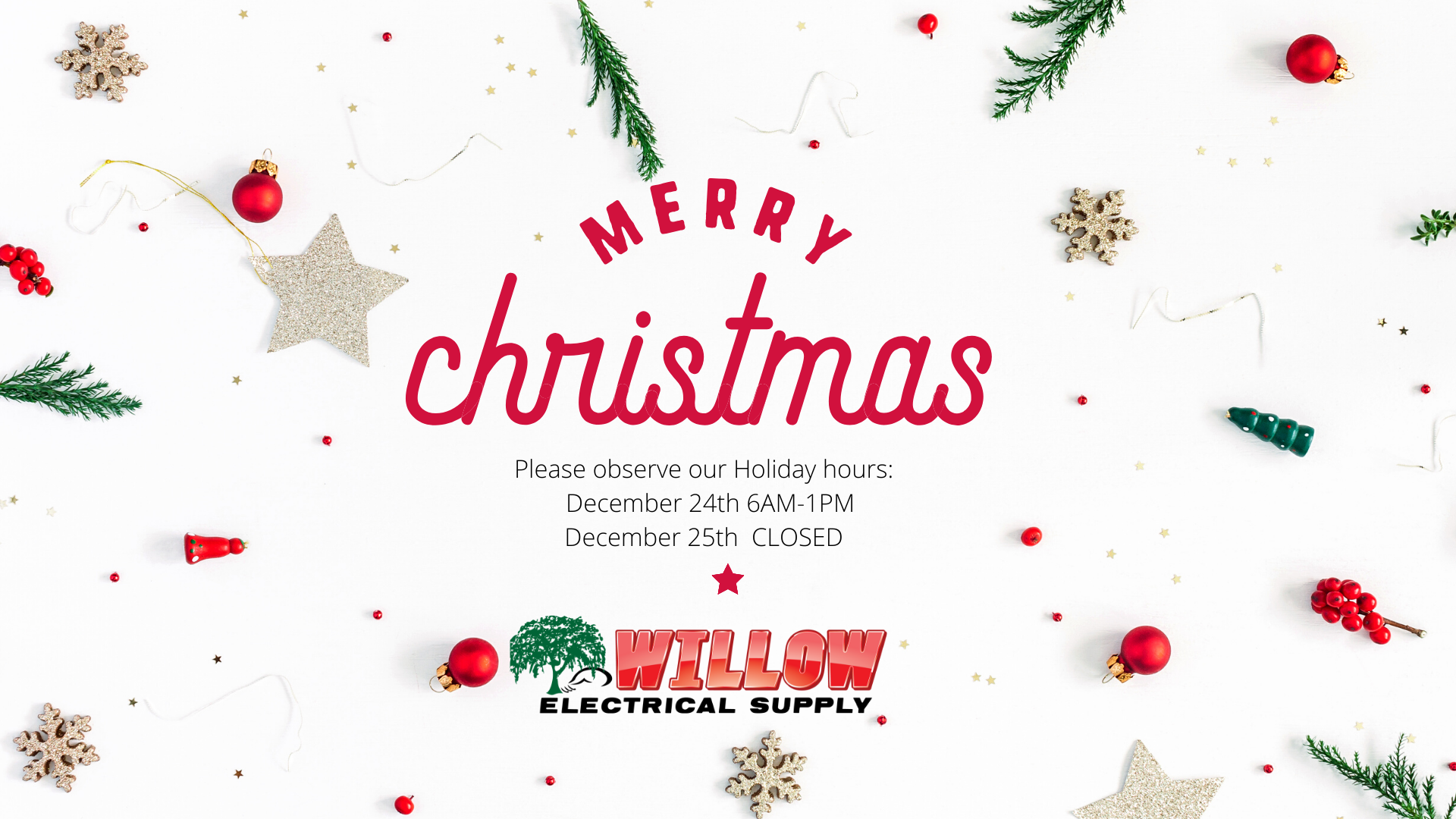 Christmas Eve Business Hours | Willow Electrical Supply